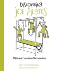 Discovering Joe Pilates: A Whimsical Exploration of Joe's Inventions By Christina Maria Gadar Cover Image