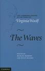 The Waves (Cambridge Edition of the Works of Virginia Woolf) By Virginia Woolf, Michael Herbert (Editor), Susan Sellers (Editor) Cover Image