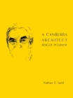 A Canberra Architect By Nathan G. Judd Cover Image
