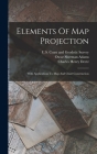 Elements Of Map Projection: With Applications To Map And Chart Construction Cover Image