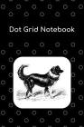 Dot Grid Notebook: Border Collie; 100 Sheets/200 Pages; 6 X 9 By Atkins Avenue Books Cover Image