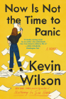 Now Is Not the Time to Panic: A Novel Cover Image