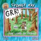 Sydney Kay in The Land of Play By Pete Drakas, Amber Dupree (Illustrator) Cover Image