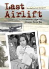 Last Airlift: A Vietnamese Orphan's Rescue from War By Marsha Forchuk Skrypuch Cover Image