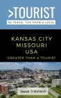 Greater Than a Tourist- Kansas City Missouri USA: 50 Travel Tips from a Local By Greater Than a. Tourist, Isaiah Tribelhorn Cover Image