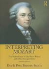 Interpreting Mozart: The Performance of His Piano Pieces and Other Compositions [With CD (Audio)] Cover Image