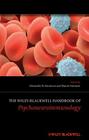 The Wiley-Blackwell Handbook of Psychoneuroimmunology By Alexander W. Kusnecov (Editor), Hymie Anisman (Editor) Cover Image