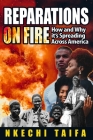 Reparations on Fire: How and Why it's Spreading Across America By Nkechi Taifa Cover Image