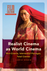 Realist Cinema as World Cinema: Non-Cinema, Intermedial Passages, Total Cinema (Film Culture in Transition) By Lúcia Nagib, University of Reading (Other) Cover Image