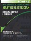 Kansas 2020 Master Electrician Exam Questions and Study Guide: 400+ Questions for study on the 2020 National Electrical Code Cover Image