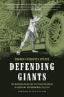 Defending Giants: The Redwood Wars and the Transformation of American Environmental Politics (Weyerhaeuser Environmental Books) Cover Image
