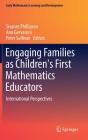 Engaging Families as Children's First Mathematics Educators: International Perspectives (Early Mathematics Learning and Development) By Sivanes Phillipson (Editor), Ann Gervasoni (Editor), Peter Sullivan (Editor) Cover Image