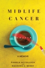 Midlife Cancer Crisis: A Memoir Cover Image