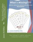 What's Missing Addition, Subtraction, Multiplication and Division Book 1: (years 7 - 9) By James McMillan Bsc Cover Image