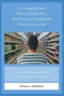 A Comprehensive Gluten & Dairy Free, Soy Free and Nightshade Free Grocery List: A List of Anti-Inflammatory Foods From Every Grocery Aisle Including B By Paula C. Henderson Cover Image