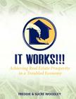 It Works!!!: Achieving Real Estate Prosperity in a Troubled Economy By Freddie &. Sucre Woodley Cover Image