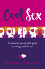 Cool Sex: An Essential Young Adult Guide to Loving, Mindful Sex By Diana Richardson, Wendy Doeleman Cover Image
