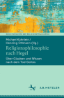 Religionsphilosophie Nach Hegel: Über Glauben Und Wissen Nach Dem Tod Gottes By Michael Kühnlein (Editor), Henning Ottmann (Editor) Cover Image