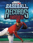 Baseball Records Smashed! By Bruce Berglund Cover Image