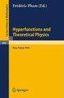 Hyperfunctions and Theoretical Physics: Rencontre de Nice, 21-30 Mai 1973 (Lecture Notes in Mathematics #449) By F. L. Pham (Editor) Cover Image
