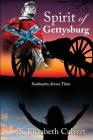 Spirit of Gettysburg: Soulmates Across Time By S. Elizabeth Calvert Cover Image