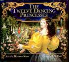 The Twelve Dancing Princesses By Marianna Mayer, Kinuko Y. Craft (Illustrator) Cover Image