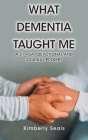 What Dementia Taught Me: A 21-Day Devotional and Journal Prompt Cover Image