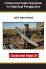 Unmanned Aerial Systems: A Historical Perspective By John David Blom Cover Image