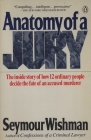Anatomy of a Jury: The Inside Story of How 12 Ordinary People Decide the Fate of an Accused Murderer By Seymour Wishman Cover Image