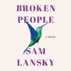 Broken People Lib/E By Sam Lansky (Read by) Cover Image