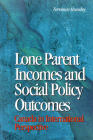 Lone Parent Incomes and Social Policy Outcomes: Lone Parents and Social Policy in Ten Countries (Queen’s Policy Studies Series #33) By Terrance Hunsley Cover Image