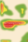 Eye Tracking in Linguistics (Research Methods in Linguistics) By Salvatore Attardo, Lucy Pickering Cover Image
