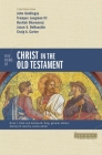 Five Views of Christ in the Old Testament: Genre, Authorial Intent, and the Nature of Scripture (Counterpoints: Bible and Theology) By Brian J. Tabb (Editor), Andrew M. King (Editor), John Goldingay (Contribution by) Cover Image