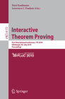 Interactive Theorem Proving: First International Conference, Itp 2010 Edinburgh, Uk, July 11-14, 2010, Proceedings By Matt Kaufmann (Editor), Lawrence C. Paulson (Editor) Cover Image