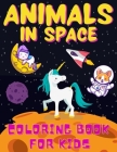 Animals In Space Coloring Book For Kids: Ages 4-12 +31 Funny And Educational Astronomy Facts Filled with Animals In Space, Planets, Astronauts, Space By Simo's Art Publishing Cover Image