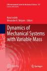 Dynamics of Mechanical Systems with Variable Mass (CISM International Centre for Mechanical Sciences #557) Cover Image
