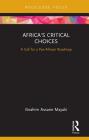 Africa's Critical Choices: A Call for a Pan-African Roadmap (Europa Regional Perspectives) By Dunod Editeur (Editor) Cover Image