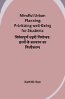 Mindful Urban Planning: Privitizing well-Being for Students By Karthik Rao Cover Image