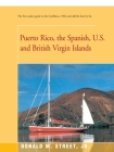 Puerto Rico, the Spanish, U.S. and British Virgin Islands (Street's Cruising Guide to the Eastern Caribbean) By Jr. Street, Donald M. Cover Image