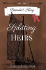 Dreaded King: Splitting Heirs By Catherine Gruben Smith Cover Image