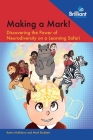 Making a Mark!: Discovering the Power of Neurodiversity on a Learning Safari By Katrin McElderry, Mark Stoddart Cover Image