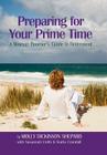 Preparing for Your Prime Time: A Woman Boomer's Guide To Retirement By Molly Dickinson Shepard Cover Image