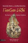 Heavenly Stems and Earthly Branches: Tiangan Dizhi: The Heart of Chinese Wisdom Traditions By Zhongxian Wu, Karin Taylor Taylor Wu, Fei Bingxun (Foreword by) Cover Image