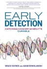 Early Detection: How America Can Win the War on Cancer By Bruce Ratner, Adam Bonislawski Cover Image