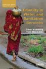 Equality in Water and Sanitation Services (Earthscan Water Text) Cover Image