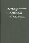 Poverty in America: The Welfare Dilemma (Controversies in Science) Cover Image