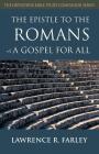 The Epistle to the Romans: A Gospel for All (Orthodox Bible Study Companion) By Lawrence R. Farley Cover Image