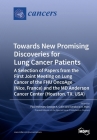 Towards New Promising Discoveries for Lung Cancer Patients: A Selection of Papers from the First Joint Meeting on Lung Cancer of the FHU OncoAge (Nice Cover Image