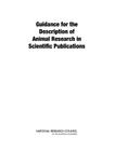Guidance for the Description of Animal Research in Scientific Publications By National Research Council, Division on Earth and Life Studies, Institute for Laboratory Animal Research Cover Image