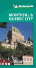 Michelin Green Guide Montreal & Quebec City: Travel Guide (Green Guide/Michelin) By Michelin Cover Image